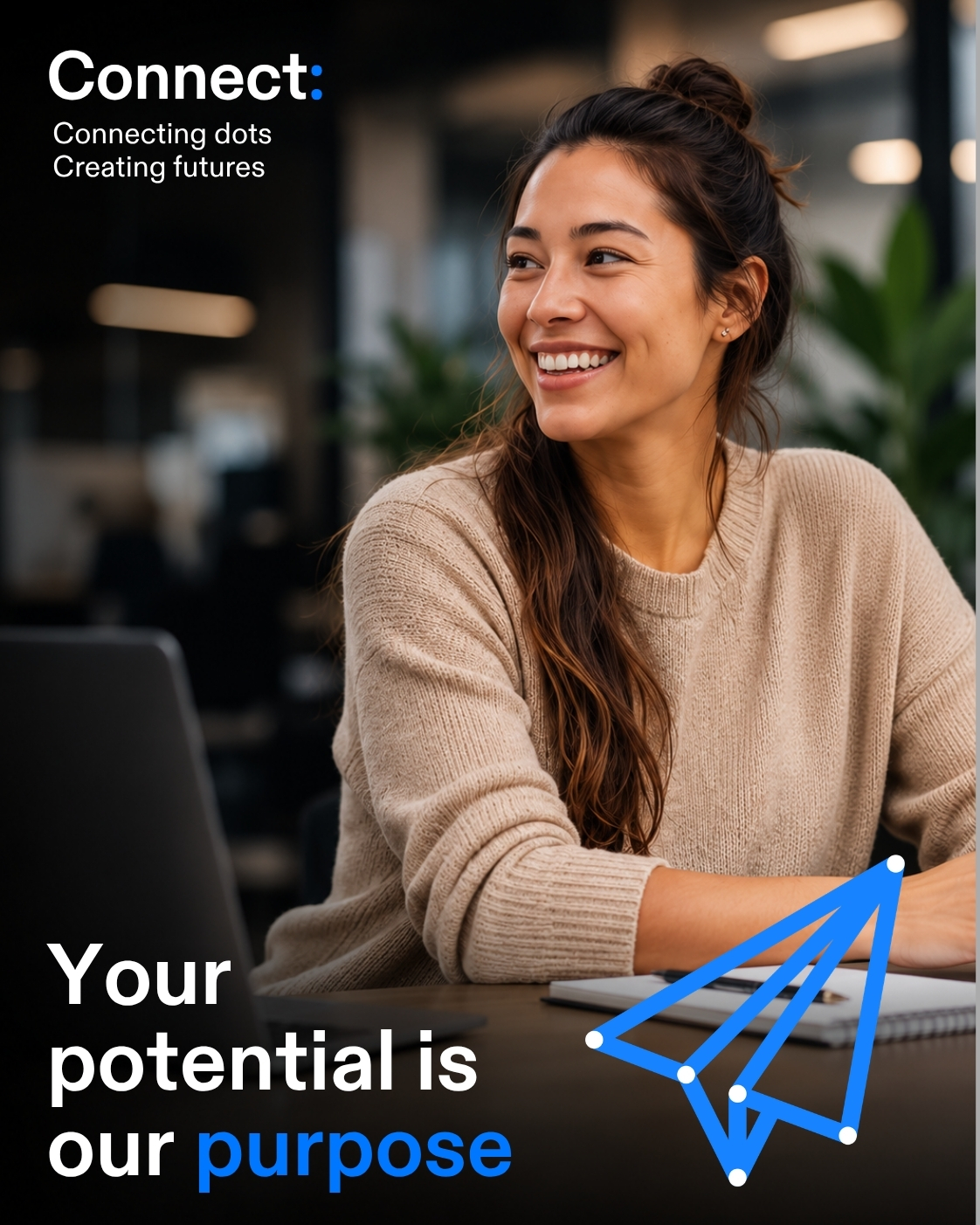 A smiling professional at a desk with text reading Your potential is our purpose